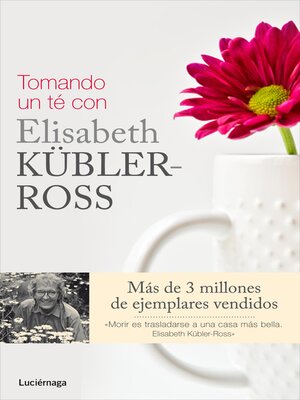 cover image of Tomando un té con Elisabeth Kübler-Ross